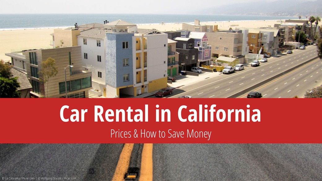 Car Rental in California – The Best Tricks to Save Money