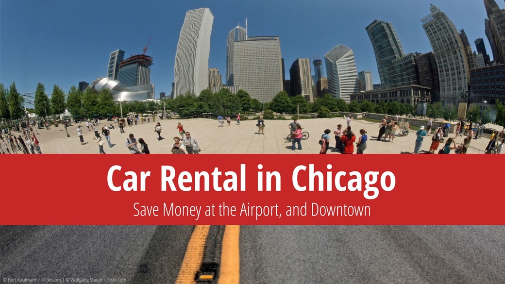 Car Rental in Chicago – Biggest Mistakes & Best Tips to Save