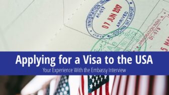 Your Embassy Interview Stories – Applying for a USA Visa