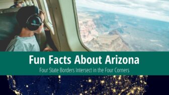 36 Fun Facts About Arizona – 4 Corners, Where 4 States Meet