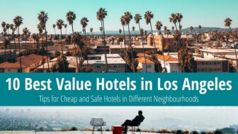 10 Tips for Affordable and Safe Hotels in Los Angeles