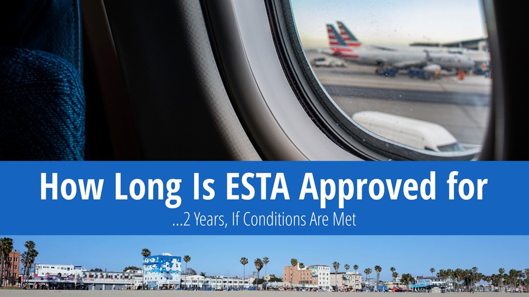 How Long Is ESTA Approved for (2 Years, If Conditions Are Met) | © Unsplash.com