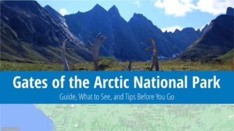 Gates of the Arctic National Park – What to Do, Tips & Photos