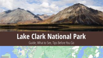 Lake Clark National Park – Lodging, What to See & Best Tips