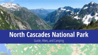 North Cascades National Park – Camping, Trails & Best Tips