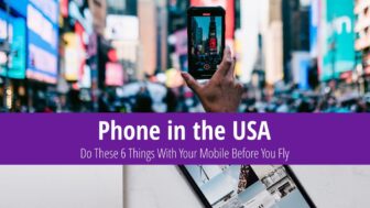 Phone Ready for USA? Top 6 Things You Need to Do