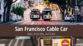 San Francisco Cable Car: Rides, Route Map, and Tickets
