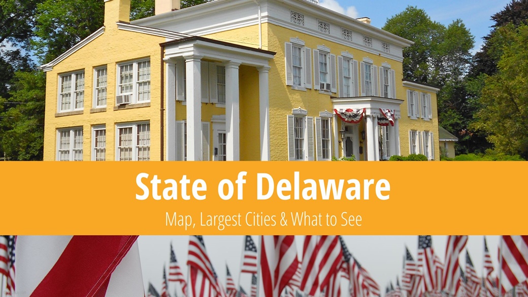 Delaware (US State) – The Best Guide, Must Knows & Fun Facts
