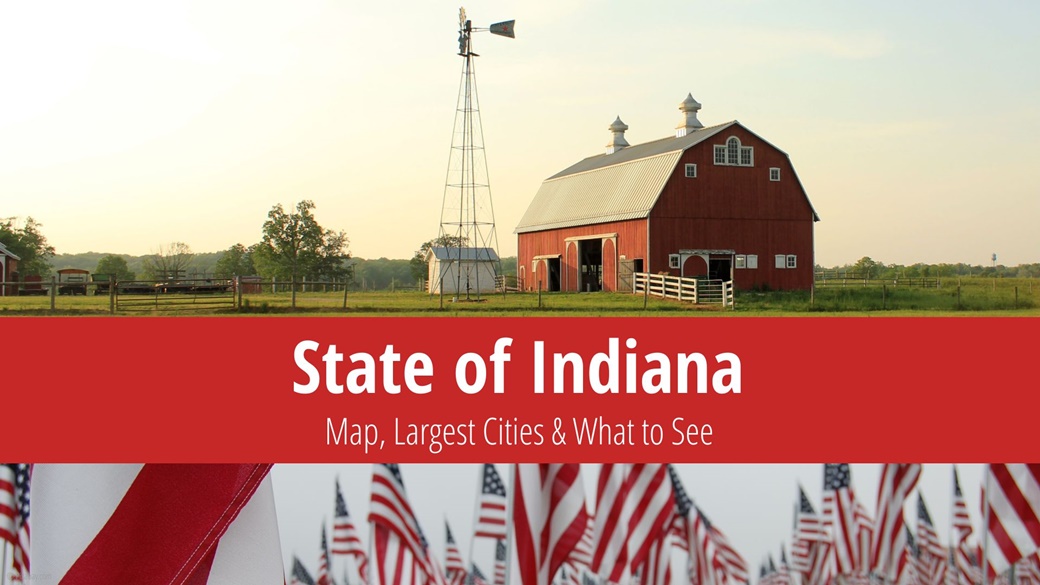 Indiana (US State) – The Best Guide, Must Knows & Fun Facts
