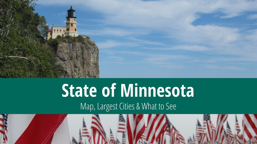 Minnesota: Map, Largest Cities & What to See
