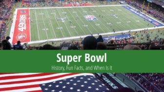 Super Bowl – Know the History, Best Fun Facts and Schedule