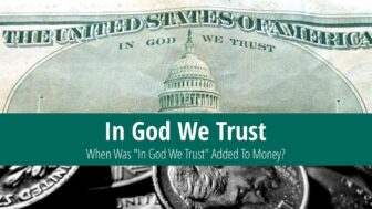 Why and When Was ‘In God We Trust’ Added to Money?